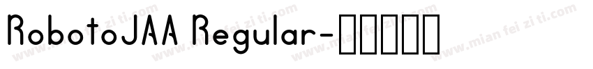 RobotoJAA Regular字体转换